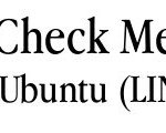 How to check Memory Usage in Linux via Command Line (Ubuntu)